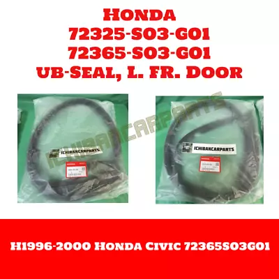 Honda Genuine FR Door Sub Seal R L Set Civic 1996-2000 EK9 EK4 Type-R Sir USPS • $73.88