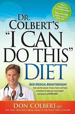 Dr. Colbert's  I Can Do This  Diet: New Medical Breakthroughs That Use The Power • $3.99