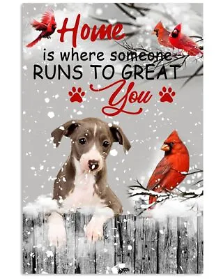 Greyhound Home Is Where Someone Runs To Great You Poster Dog Wall Art Print • $17.95