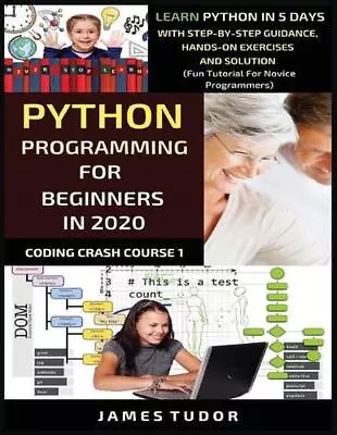 Python Programming For Beginners In 2020: Learn Python In 5 Days With Step-By-St • $20.75
