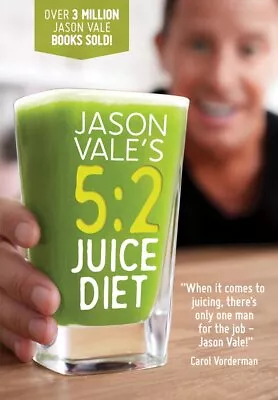 Jason Vale's 5:2 Juice Diet Jason Vale New Book • £12.82