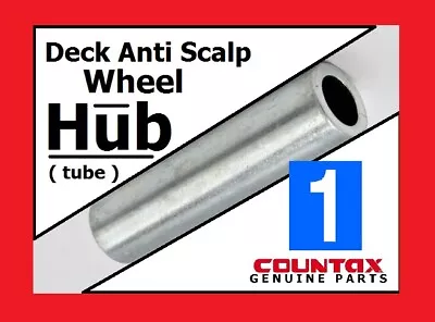 Genuine COUNTAX A2050H Cutter Deck Anti Scalp Wheel - HUB TUBE Axle - CXASWH • £29.63