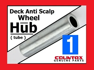 Genuine COUNTAX C800HE - Cutter Deck Anti Scalp Wheel - HUB TUBE Axle - CXASWH • £29.63