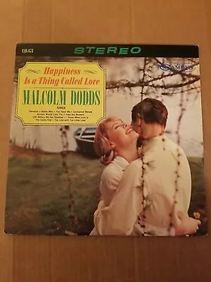 Malcolm Dodds Happiness Is A Thing Called Love Vinyl Record 1965 EX+ • $12.99