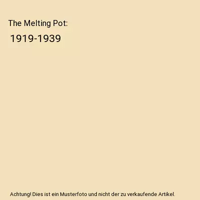The Melting Pot: 1919-1939 Jean Romano • £7.84