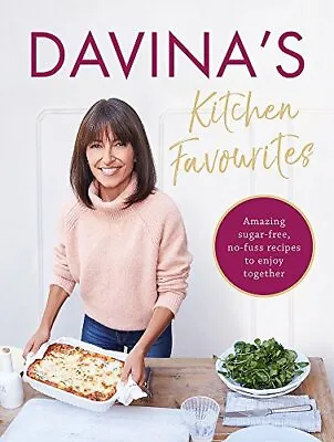 Davina's Kitchen Favourites: Amazing Sugar-free No-fuss Rec... By Davina McCall • £3.59