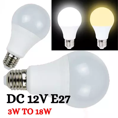 DC 12V E27 Led Light Bulb 3W 6W 9W 12W 15W 18W 2835 Outdoor Lighting • $3.99