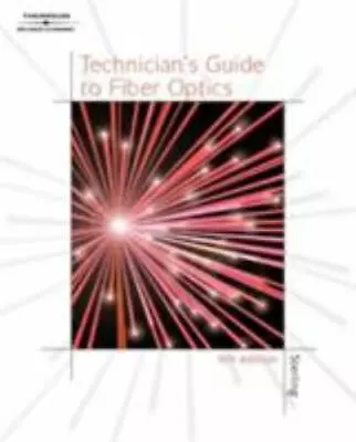 Technician's Guide To Fiber Optics 4e By Sterling Donald J.; Chartrand Leo • $6.93