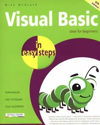 Visual Basic In Easy Steps: Updated For Visual Basic 2019 By McGrath Mike • $9.06