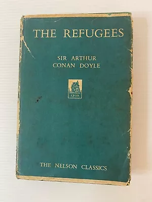 The Refugees By Sir Arthur Conan Doyle Nelson Classics Vintage Hardcover HBDJ • £9.99