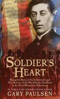 Soldier's Heart: Being The Story Of The Enlistment And Due Service O - VERY GOOD • $3.76