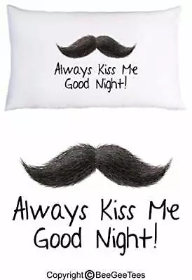 Always Kiss Me Good Night Mustache Pillowcase (1 Queen Pillowcase) • $14.95