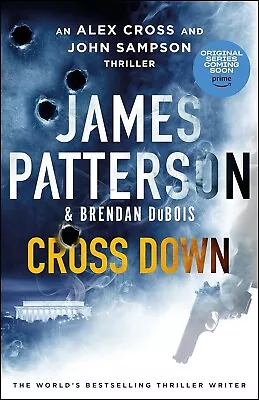 Cross Down By James Patterson & Brendan DuBois - An Alex Cross Thriller • $19.99