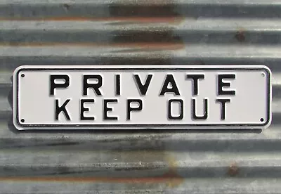 VINTAGE METAL EMBOSSED PRIVATE KEEP OUT SIGN OLD NO TRESPASSING Hunting Cabin • $12