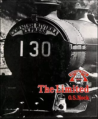 The Limited (Steam Past) By Nock O. S. Hardback Book The Cheap Fast Free Post • £5.20