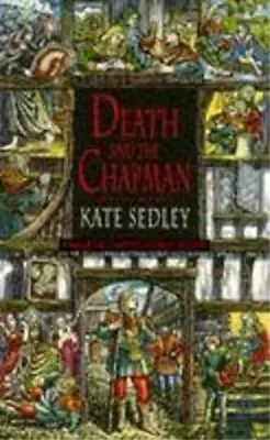 Death And The Chapman (A Roger The Chapman Medieval Mystery) Sedley Kate Used • £3.36