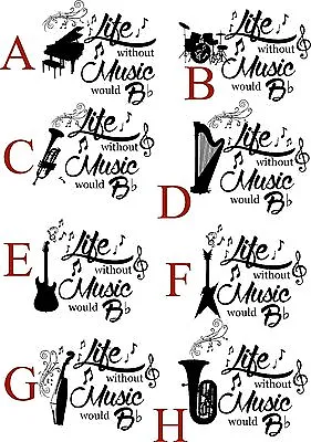 Life Without Music Would B Flat With Musical Instrument Decal Vinyl Sticker Wall • £19.27