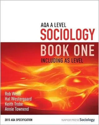£15.73 • Buy AQA A Level Sociology Book One Including AS Level: Book One By Rob Webb, Hal We
