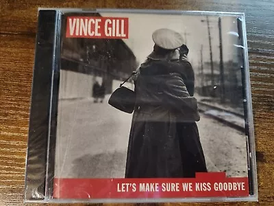 Let's Make Sure We Kiss Goodbye By Vince Gill (CD Apr-2000 MCA Nashville) NEW • $9.95