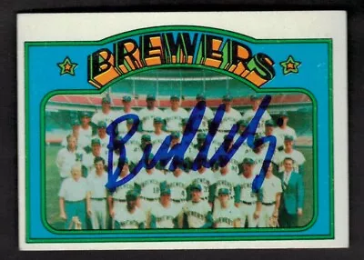 1972 Topps Brewers Team Card #106 Autographed Bud Selig HOF! • $14.99