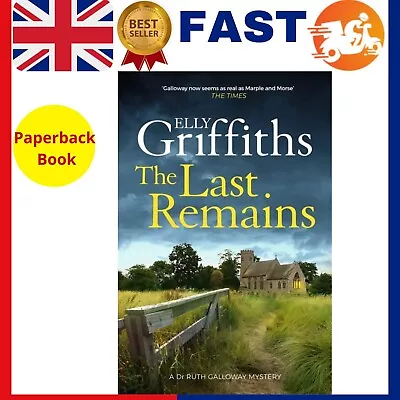 £11.59 • Buy The Last Remains Elly Griffiths The Dr Ruth Galloway Mysteries The Last Remains!