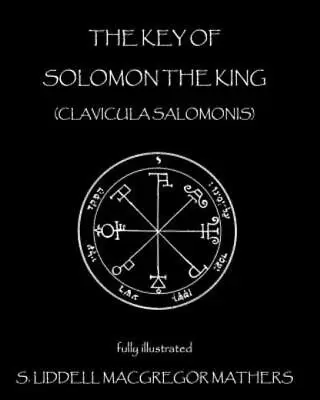 The Key Of Solomon The King: Clavicula Salomonis • $14.73