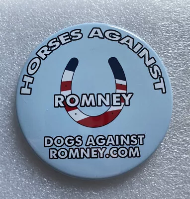 HORSES/ Dogs Against Mitt Romney Pin Pinback Button Political 3.5  • $6.74