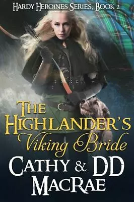 The Highlander's Viking Bride: The Hardy Heroines Series Book #2 By MacRae Cat • $7.05
