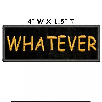 WHATEVER Embroidered Patch Iron-On / Sew-On Funny Motif Applique • $4.50