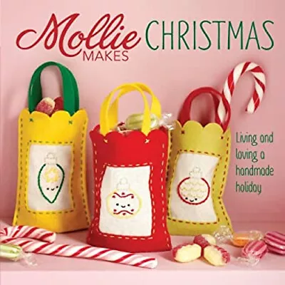 Mollie Makes Christmas : Living And Loving A Handmade Holiday Mol • $7.58