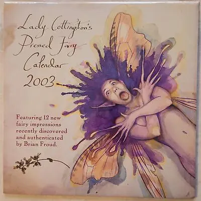 Lady Cottington's Pressed Fairy Calendar 2003 (sealed)  (Brian Froud) • £9.99