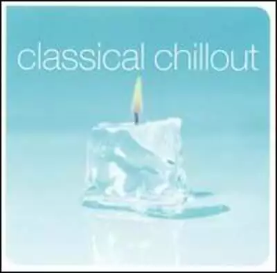 Classical Chillout By Various Artists: Used • $9.08