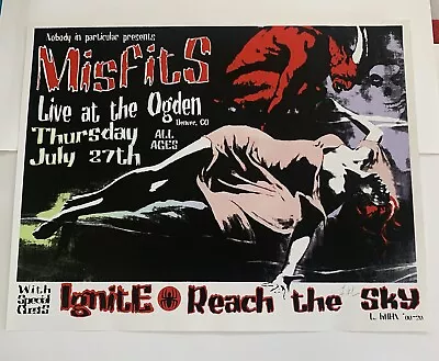 Misfits / Ignite / Reach The Sky Silkscreen Concert Poster By L Kuhn Signed  • $100