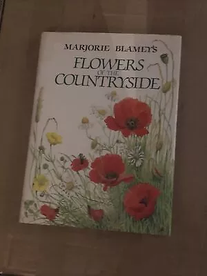 Flowers Of The Countryside By Marjorie & Philip Blamey Hardcover 1980 1st Editio • £2
