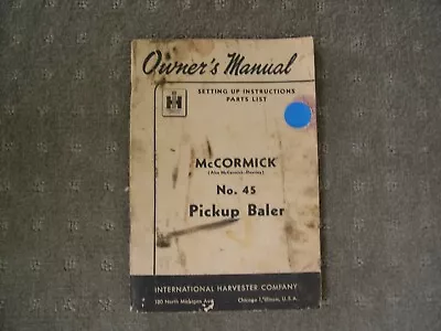 McCORMICK INTERNATIONAL No 45 PICKUP BALER. SET-UP & SPARE PARTS LIST. • $45