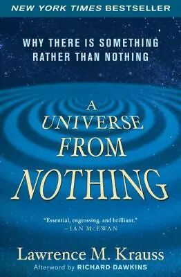 A Universe From Nothing: Why There Is Something Rather Than Nothing By Krauss L • $4.47