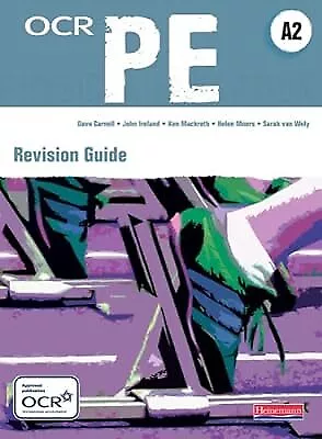 OCR A2 PE Revision Guide (OCR GCE PE) Mackreth Mr Ken & Van Wely Sarah & Irel • £2.94