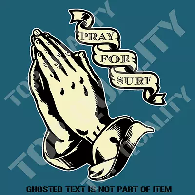 PRAY FOR SURF DECAL STICKER Decal Sticker Retro Mancave Rat Rod Surf Stickers • $6