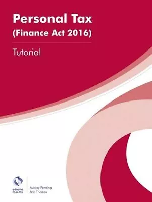 Personal Tax (Finance Act 2016) Tutorial (AAT Foundation Certi... By Thomas Bob • £3.49