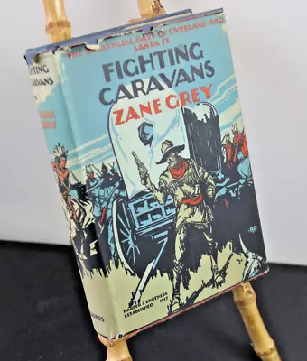 $125 • Buy Fighting Caravans By Zane Grey First Edition Harper 1929 H-D W/DJ VG