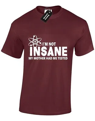 Im Not Insane Mens Gents  T Shirt Funny  Sheldon Geek Nerd Big Bang Retro Top • £7.99