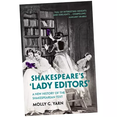 Shakespeare's 'Lady Editors' - Molly G. Yarn (Hardback) - A New History Of Th... • £32.25