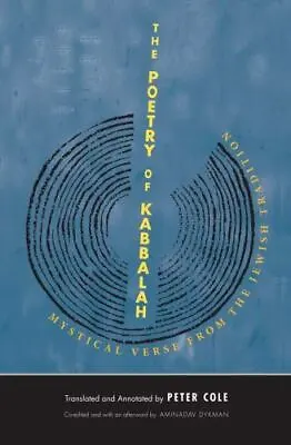 The Poetry Of Kabbalah: Mystical Verse From The Jewish Tradition (The Margellos  • $15.93