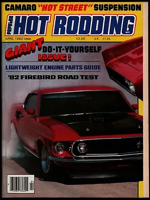 April 1982 Popular Hot Rodding Magazine '82 Firebird Test '69 Mustang Mach I • $6.40