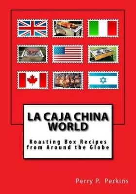 La Caja China World: Roasting Box Recipes From Around The Globe • $16.37