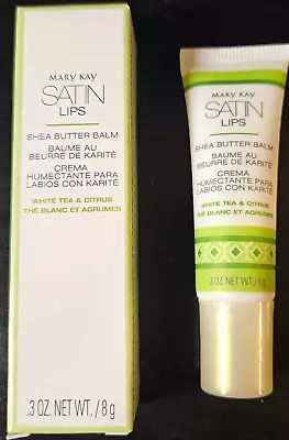 Mary Kay Satin Lips Shea Butter Balm White Tea & Citrus; New In Box; Free Ship! • $13.50