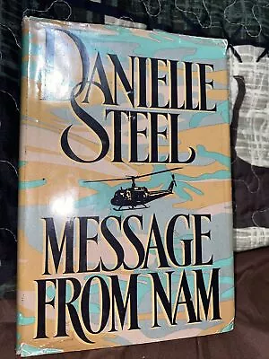 Message From Nam A Novel By Danielle Steel Hardback W/Dust Cover • $3.50