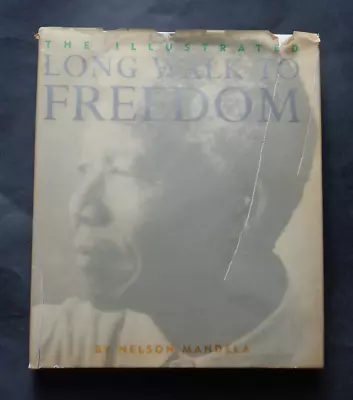 THE ILLUSTRATED LONG WALK TO FREEDOM By Nelson Mandela: 1st UK Edition 1996 & DJ • £22