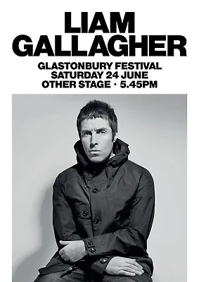 Liam Gallagher Glastonbury 2017 Repro POSTER • £10.99