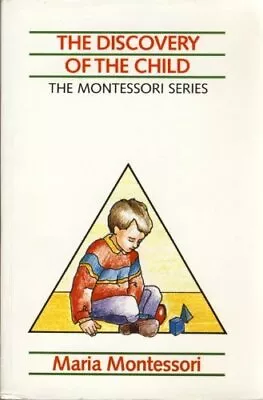 The Discovery Of The Child ~ The Montessori Series Vol 2 By Maria Montessori The • $7.05